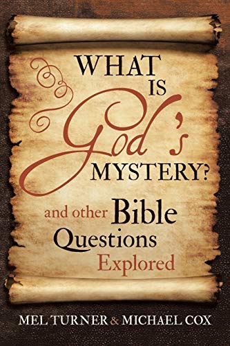 Stock image for What is God's Mystery?: and Other Bible Questions Explored for sale by Lucky's Textbooks