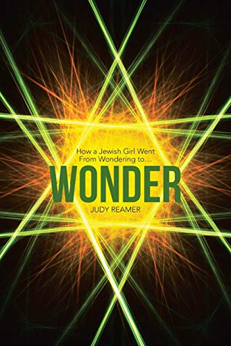 Imagen de archivo de Wonder: How a Jewish Girl Went From Wondering to . a la venta por ThriftBooks-Atlanta