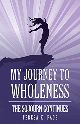 Beispielbild fr My Journey to Wholeness: The Sojourn Continues zum Verkauf von Chiron Media