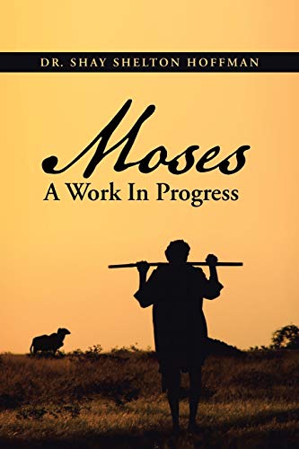 Stock image for MOSES A Work In Progress for sale by Chiron Media