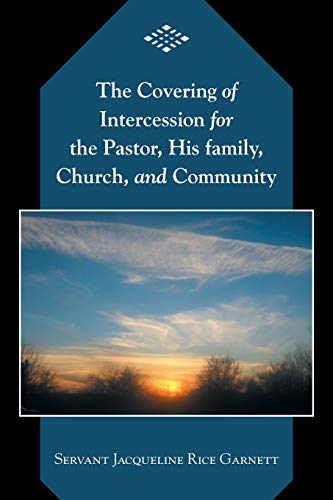Stock image for The Covering of Intercession for the Pastor, His family, Church, and Community for sale by Chiron Media
