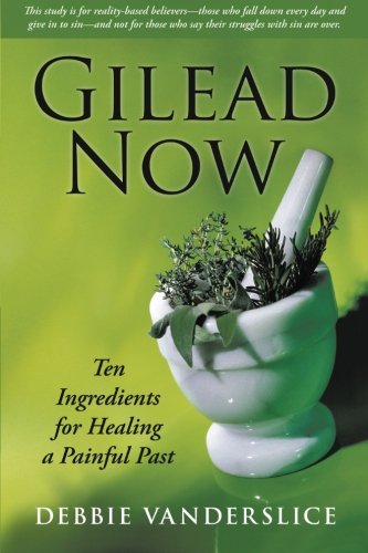 Beispielbild fr Gilead Now: Ten Ingredients for Healing a Painful Past zum Verkauf von Lucky's Textbooks