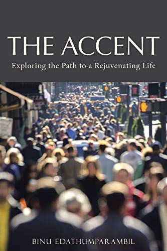 Beispielbild fr The Accent: Exploring the Path to a Rejuvenating Life zum Verkauf von HPB-Red