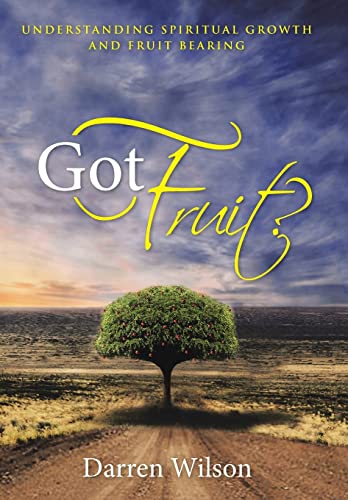 Imagen de archivo de Got Fruit Understanding Spiritual Growth and Fruit Bearing a la venta por PBShop.store US