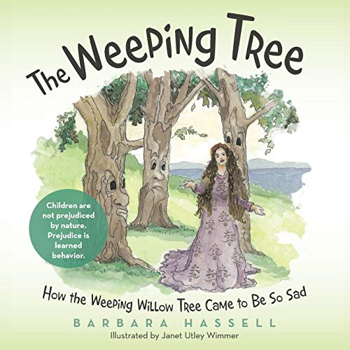 9781490879796: The Weeping Tree: How the Weeping Willow Tree Came to Be So Sad