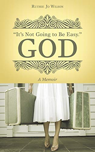 Beispielbild fr It's Not Going to Be Easy." God: A Memoir zum Verkauf von Chiron Media