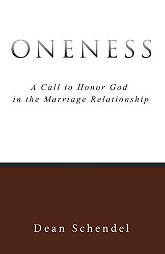 Imagen de archivo de Oneness: A Call to Honor God in the Marriage Relationship a la venta por Half Price Books Inc.