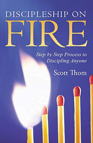 Stock image for Discipleship on Fire: Step by Step Process to Discipling Anyone for sale by Chiron Media