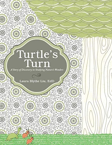 Beispielbild fr Turtle's Turn A Story of Discovery, Hope, and Social Responsibility Gleaned upon Studying Creation's Wonders zum Verkauf von PBShop.store US