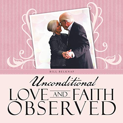 Stock image for Unconditional Love and Faith Observed for sale by PBShop.store US