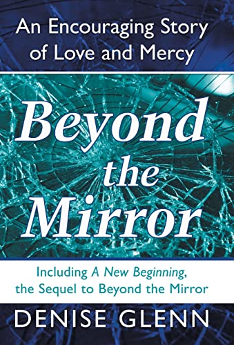 Stock image for Beyond the Mirror An Encouraging Story of Love and Mercy for sale by PBShop.store US