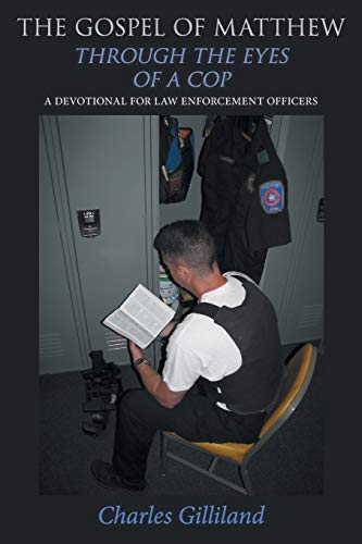 9781490898360: The Gospel of Matthew Through the Eyes of a Cop: A Devotional for Law Enforcement Officers