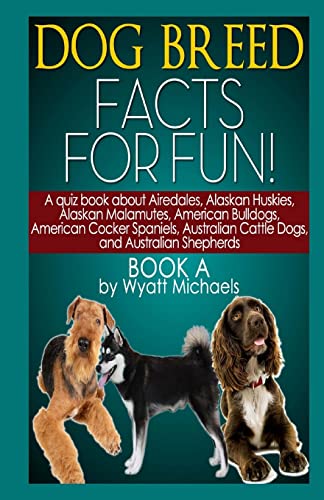 Beispielbild fr Dog Breed Facts for Fun! Book A: Volume 1 zum Verkauf von WorldofBooks