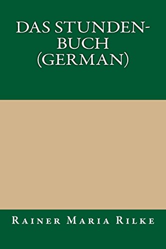 Das Stunden-Buch (German) (German Edition) (9781490902418) by Rainer Maria Rilke