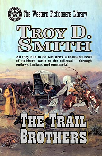 The Trail Brothers (9781490904191) by Smith, Troy D.