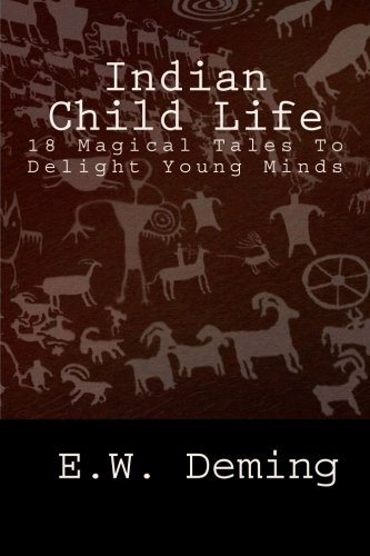 Indian Child Life (9781490904719) by Deming, E W