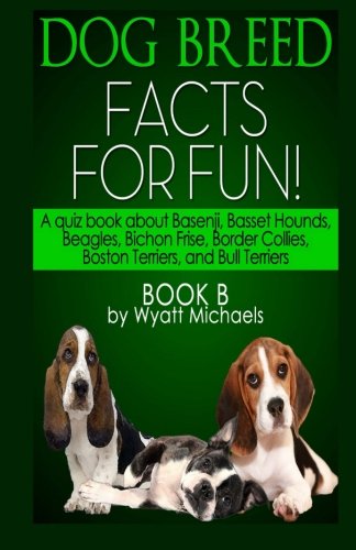 9781490908786: Dog Breed Facts for Fun! Book B: Volume 2