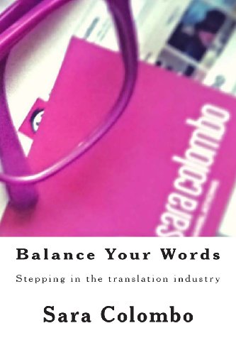 Beispielbild für Balance Your Words: Stepping in the translation industry zum Verkauf von medimops
