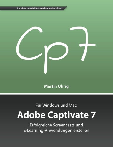 Imagen de archivo de Adobe Captivate 7: Erfolgreiche Screencasts und E-Learning-Anwendungen erstellen a la venta por medimops