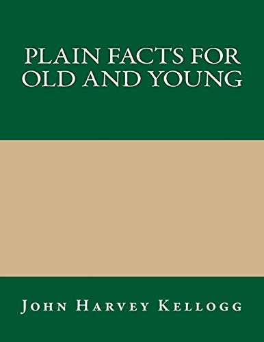 9781490911809: Plain Facts for Old and Young