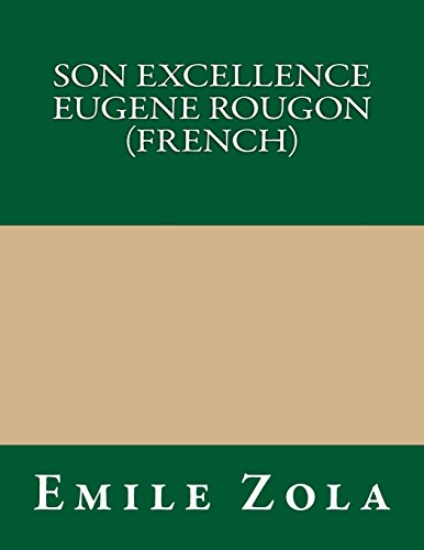 9781490914114: Son Excellence Eugene Rougon (French) (French Edition)