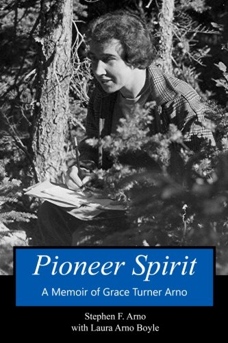 Stock image for Pioneer Spirit: A Memoir of Grace Turner Arno for sale by Ramblin Rose Books
