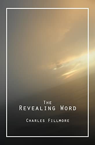 9781490923802: The Revealing Word: A Dictionary of Metaphysical Terms