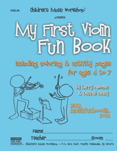 Imagen de archivo de My First Violin Fun Book: including coloring & activity pages for ages 4 to 7 (The Violin Fun Book Series for Violin, Viola, Cello and Bass) a la venta por Goodwill of Colorado