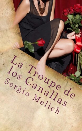 Stock image for La Troupe de los Canallas: Forja de pasin, sensualidad y honestidad (Spanish Edition) for sale by Revaluation Books