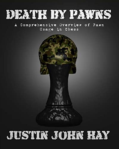 9781490929880: Death by Pawns: A Comprehensive Overview of Pawn Usage in Chess