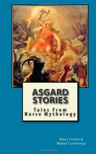 Beispielbild fr Asgard Stories: Tales From Norse Mythology zum Verkauf von Revaluation Books