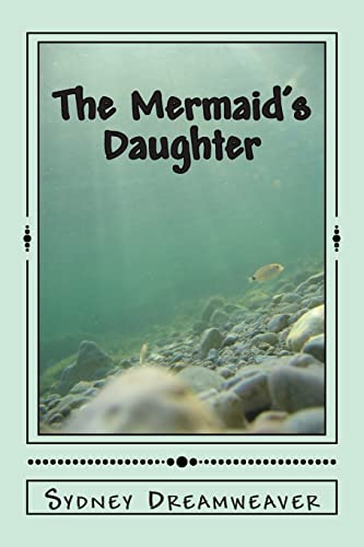 Beispielbild fr The Mermaid's Daughter zum Verkauf von Lucky's Textbooks