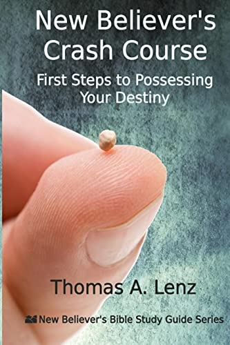 Beispielbild fr New Believer's Crash Course : First Steps to Possessing Your Destiny zum Verkauf von Better World Books