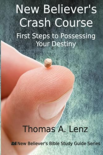 Stock image for New Believer's Crash Course : First Steps to Possessing Your Destiny for sale by Better World Books