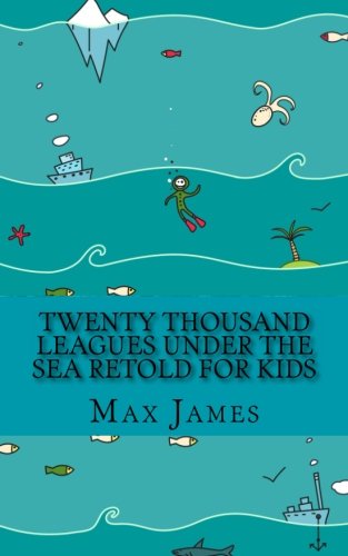 Beispielbild fr Twenty Thousand Leagues under the Sea Retold for Kids : Beginner Reader Classics zum Verkauf von Better World Books