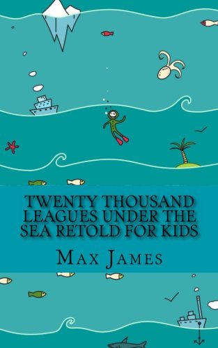 9781490941530: Twenty Thousand Leagues Under the Sea Retold For Kids: Beginner Reader Classics