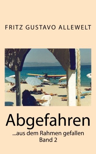 9781490942056: Abgefahren: ...aus dem Rahmen gefallen: 2