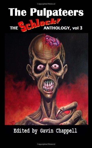 Beispielbild fr The Pulpateers (Schlock! Anthology) (Volume 3) zum Verkauf von Revaluation Books