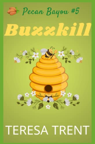Stock image for Buzzkill (Pecan Bayou Series) (Volume 4) for sale by Revaluation Books