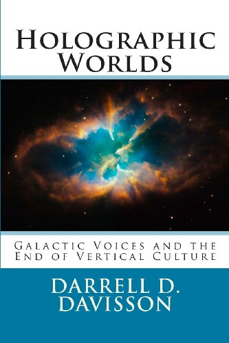 9781490944357: Holographic Worlds: A Galactic Message For Planet Earth