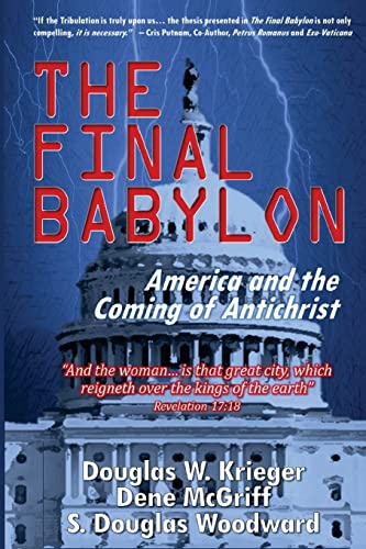 Beispielbild fr The Final Babylon: America and the Coming of Antichrist zum Verkauf von HPB-Emerald