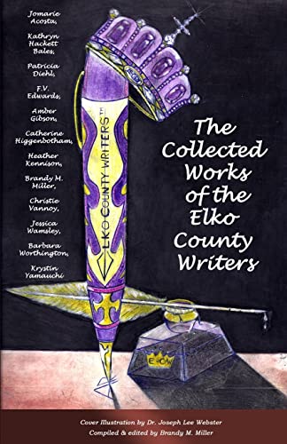 Stock image for The Collected Works of the Elko County Writers: An Anthology for sale by Hawking Books