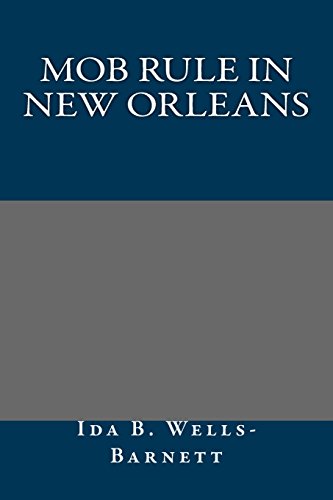 Mob Rule in New Orleans (9781490948089) by Ida B. Wells-Barnett