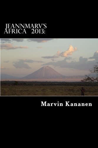 9781490948225: jeannmarv's Africa 2013: Afoot and Lighthearted: Tanzania and Ireland