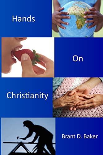 Beispielbild fr Hands-On Christianity: Practices of Incarnational Spirituality zum Verkauf von THE SAINT BOOKSTORE