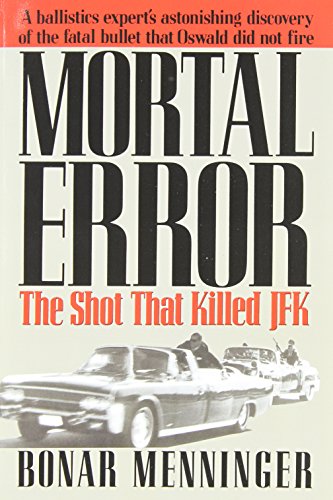 9781490952420: Mortal Error: The Shot That Killed JFK