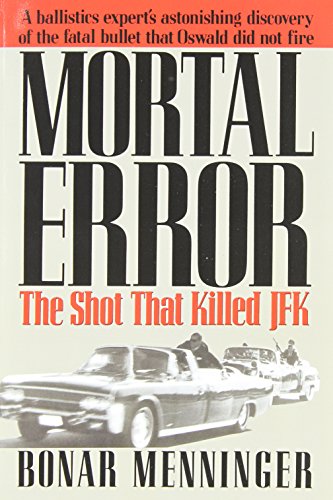 Stock image for Mortal Error: The Shot That Killed JFK for sale by -OnTimeBooks-