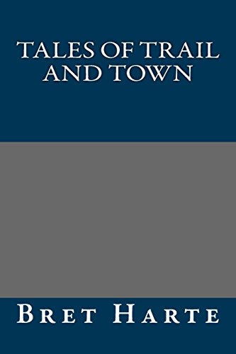 9781490953649: Tales of Trail and Town
