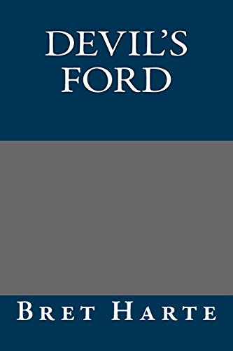 Devil's Ford (9781490954141) by Bret Harte