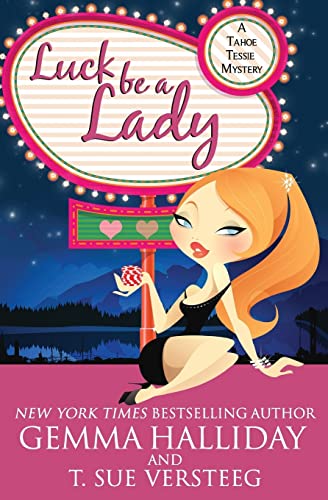 9781490955414: Luck Be A Lady: A Tahoe Tessie Mystery: Volume 1